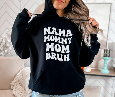 Mama Mommy Bruh Hoodie - SweetTeez LLC