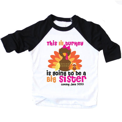 personalized big sister turkey t shirt thanksgiving pregnancy announcement raglan for girls - SweetTeez LLC