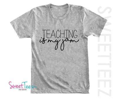 Teacher Shirt Women's Shirt Teaching is my jam Shirt Gray Shirt - SweetTeez LLC