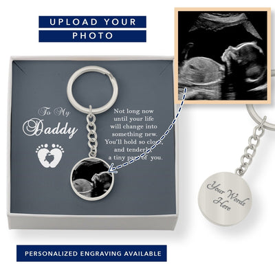 To My Daddy Keychain | Upload Your Ultrasound - SweetTeez LLC