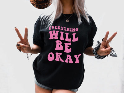 Everything Will Be Okay Sweatshirt, Aesthetic Sweater, Womens Sweater, positive clothing for women, womens shirts - SweetTeez LLC