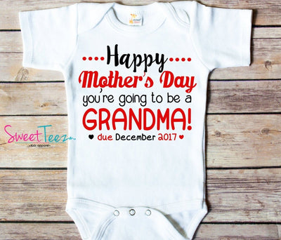 Happy Mother's Day You're going to be a Grandma Shirt Pregnancy Announcement Baby Boy Baby Girl Bodysuit Personalized Due Date - SweetTeez LLC