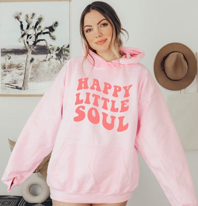 Hoodies For Women, Happy Little Soul Hoodie, TRendy hoodies, Womens Clothing, Positive Clothing For Women - SweetTeez LLC