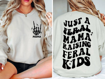 Just a Feral Mama Crewneck - Trendy Mama Sweatshirt - Women's Shirts - Gift For New Mom - SweetTeez LLC