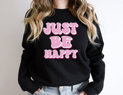 Just be happy retro sweatshirt - SweetTeez LLC