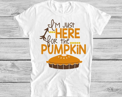 Thanksgiving Shirt , Funny Thanksgiving Shirt , Thanksgiving Shirt Kids , IM just Here For The Pumpkin Pie Shirt , Fall Shirt - SweetTeez LLC