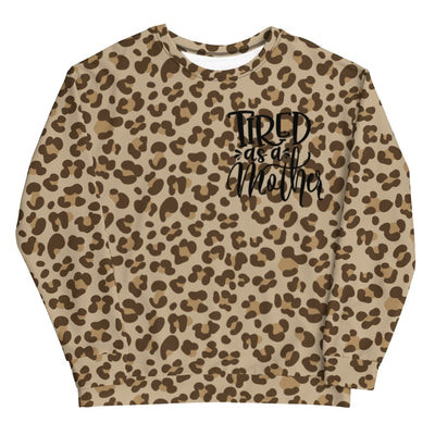 tired as a mother - leopard print sweatshirt - SweetTeez LLC