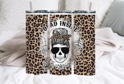Tumbler For Her, Mom Gift, Gift For Her, Birthday Gift For Her, Sarcastic Gifts, Dead inside Tumbler, Leopard Cup - SweetTeez LLC
